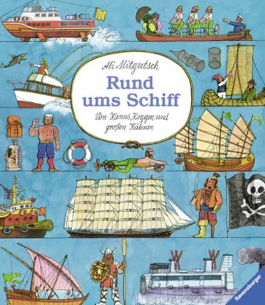 Rund ums Schiff: Von Kanus, Koggen und großen Kähnen (Ravensburger Kinderklassiker)