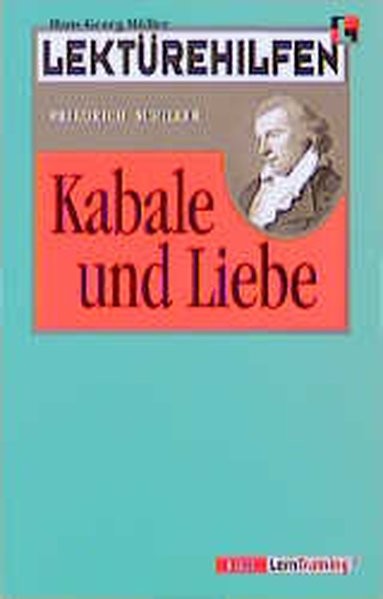 Lektürehilfen: Friedrich Schiller, Kabale und Liebe. (Lernmaterialien)