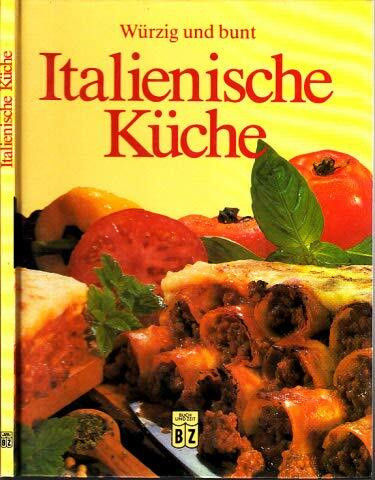 Würzig und bunt - Italienische Küche