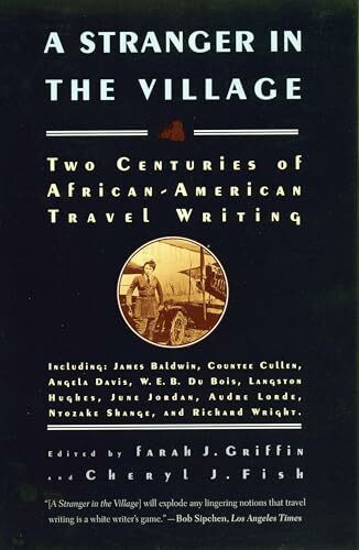 A Stranger in the Village: Two Centuries of African-American Travel Writing