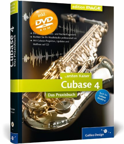 Cubase 4. Das Praxisbuch: Das Praxisbuch. Auch für Cubase Studio 4