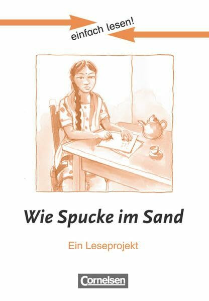 Einfach lesen! - Leseprojekte - Leseförderung: Für Lesefortgeschrittene - Niveau 3: Wie Spucke im Sand - Ein Leseprojekt nach dem Roman von Klaus Kordon - Arbeitsbuch mit Lösungen