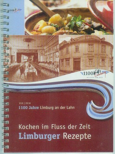 Kochen im Fluss der Zeit - Limburger Rezepte