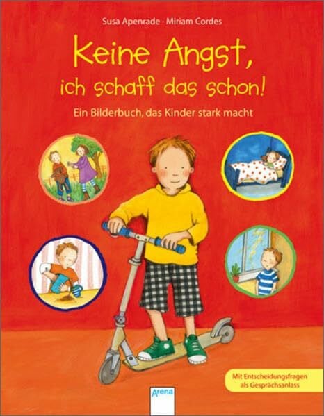 Keine Angst, ich schaff das schon!: Ein Bilderbuch, das Kinder stark macht