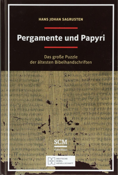 Pergamente und Papyri: Das große Puzzle der ältesten Bibelhandschriften
