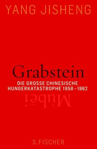 Grabstein - Mùbei: Die große chinesische Hungerkatastrophe 1958-1962