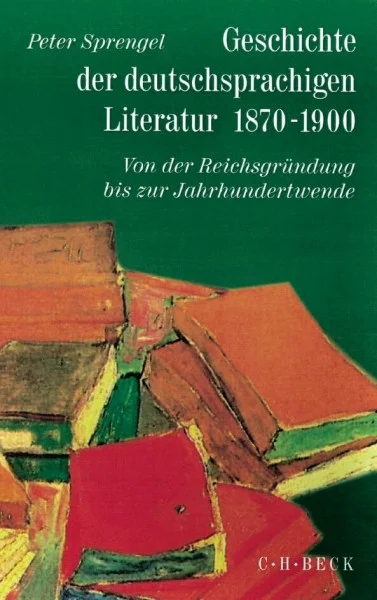 Geschichte der deutschen Literatur von den Anfängen bis zur Gegenwart, Bd.9/1, Geschichte der deutschsprachigen Literatur 1870-1900: Von der Reichsgründung bis zur Jahrhundertwende