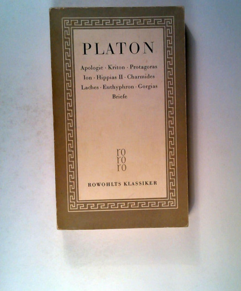 Sämtliche Werke, Teil 1: Apologie. Kriton. Protagoras. Ion. Hippias II. Charmides. Laches. Euthyphron. Gorgias. Briefe