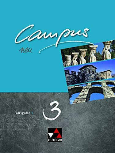 Campus C / Campus C 3: Gesamtkurs Latein: Gesamtkurs Latein in drei Bänden (Campus C: Gesamtkurs Latein)