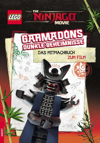 The LEGO® NINJAGO® MOVIE™ Garmadons dunkle Geheimnisse: Das Mitmachbuch zum Film