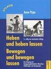 Heben und heben lassen. Bewegen und bewegen lassen: Der Umgang mit bewegungsbehinderten Menschen (Pflaum Physiotherapie)