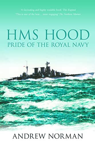 HMS Hood: Pride of the Royal Navy