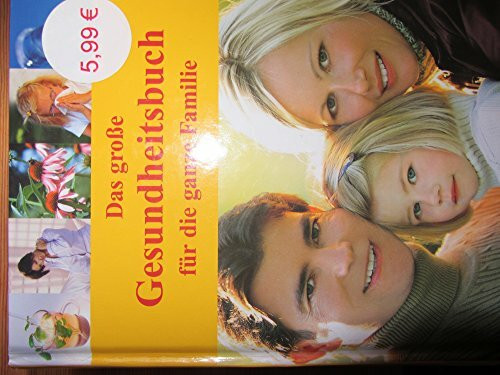 Das große Gesundheitsbuch für die ganze Familie
