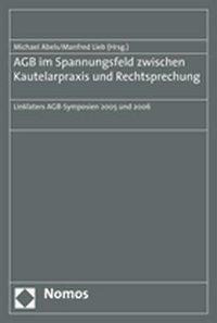 AGB im Spannungsfeld zwischen Kautelarpraxis und Rechtsprechung