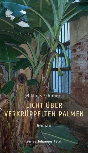 Licht über verkrüppelten Palmen: Roman. Mit einem Vorwort von Jürg Kesselring