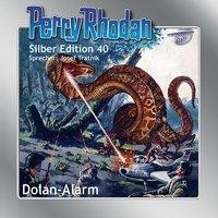 Perry Rhodan Silber Edition 40 - Dolan-Alarm