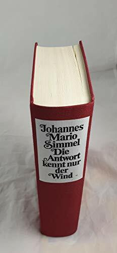 Die Antwort kennt nur der Wind: Roman