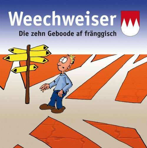 Weechweiser: Die zehn Geboode af fränggisch