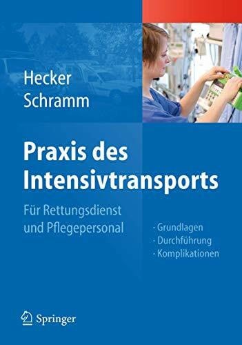 Praxis des Intensivtransports: Für Rettungsdienst und Pflegepersonal