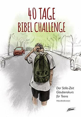 40 Tage Bibel Challenge: Der Stille-Zeit Glaubenskurs für Teens