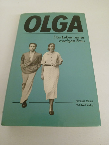 Olga. Das Leben einer mutigen Frau