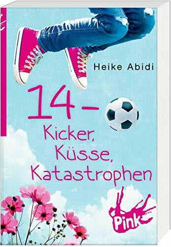 14 - Kicker, Küsse, Katastrophen (Alles, was Mädchen wissen sollten)