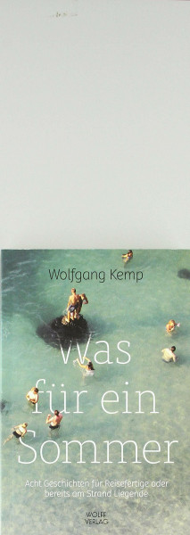 Was für ein Sommer: Acht Geschichten für Reisefertige oder bereits am Strand Liegende