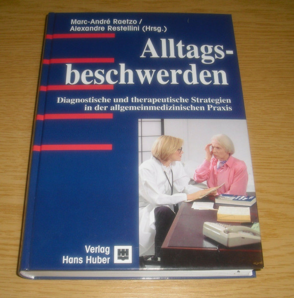 Alltagsbeschwerden: Diagnostische und therapeutische Strategien in der allgemeinmedizinischen Praxis
