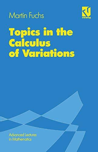 Topics in the Calculus of Variations (Advanced Lectures in Mathematics)