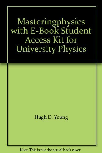 Masteringphysics(tm) with E-Book Student Access Kit for University Physics