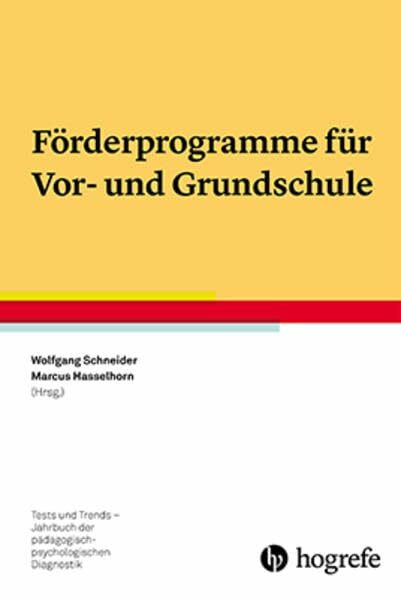 Förderprogramme für Vor- und Grundschule (Tests und Trends in der pädagogisch-psychologischen Diagnostik)