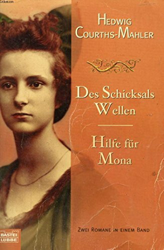 Des Schicksals Wellen /Hilfe für Mona: 2 Romane in 1 Band (Allgemeine Reihe. Bastei Lübbe Taschenbücher)