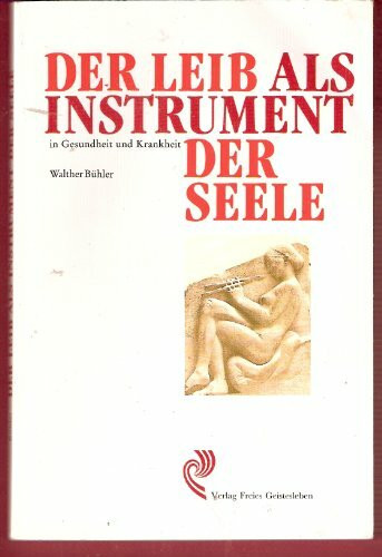 Der Leib als Instrument der Seele in Gesundheit und Krankheit (Sozialhygienische Schriftenreihe)