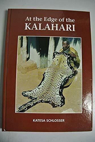 At the Edge of the Kalahari: Historical Colour Photographs of Tswana Chiefdoms and Hereros in Exile (Arbeiten aus dem Museum für Völkerkunde der Universität Kiel)