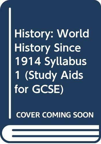 World History Since 1914 (Syllabus 1) (Study Aids for GCSE)