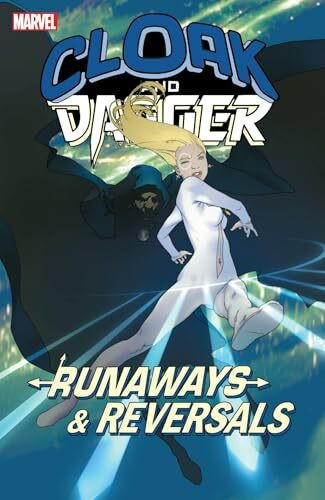 Cloak and Dagger: Runaways and Reversals: Runaways & Reversals