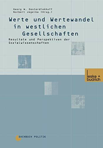 Werte und Wertewandel in westlichen Gesellschaften: Resultate und Perspektiven der Sozialwissenschaften