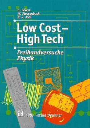Low Cost - High Tech - Freihandversuche Physik