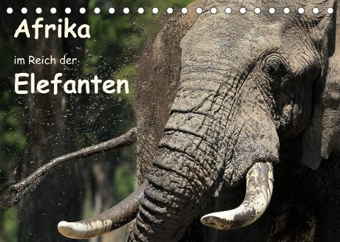 Afrika - im Reich der Elefanten (Tischkalender 2022 DIN A5 quer)