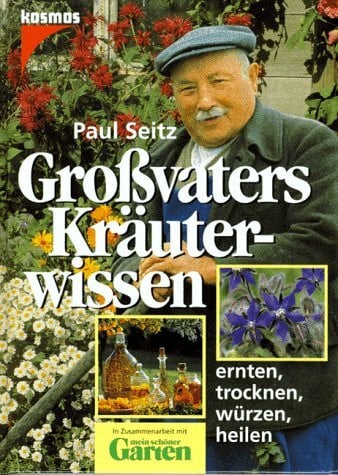 Großvaters Kräuterwissen