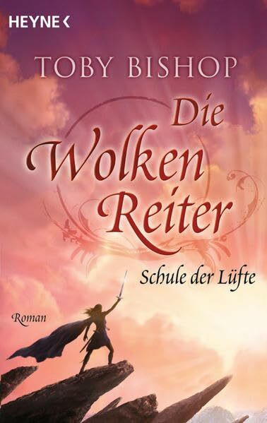 Die Wolkenreiter-Trilogie 01. Schule der Lüfte