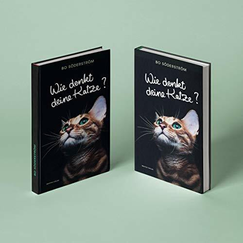 Wie denkt deine Katze? Das Handbuch für Katzenfreunde