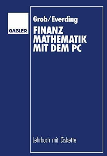 Finanzmathematik mit dem PC. Lehrbuch mit Diskette