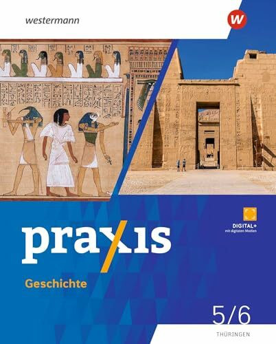Praxis Geschichte - Ausgabe 2025 für Thüringen: Schulbuch 5 / 6