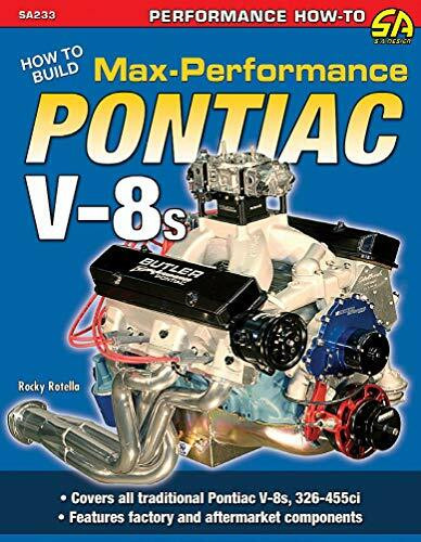 How to Build Max Performance Pontiac V-8s (Performance How-to, SA233)