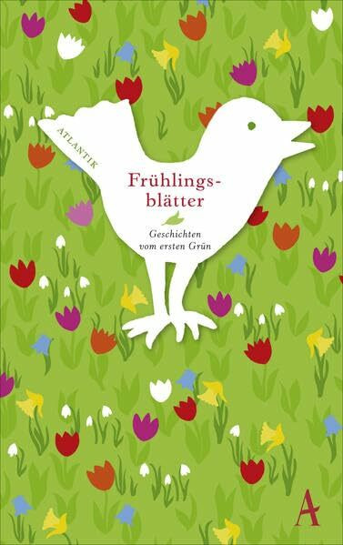 Frühlingsblätter: Geschichten vom ersten Grün