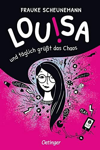 Louisa. Und täglich grüßt das Chaos: Rasant-witziges Kinderbuch für Mädchen ab 12 Jahren
