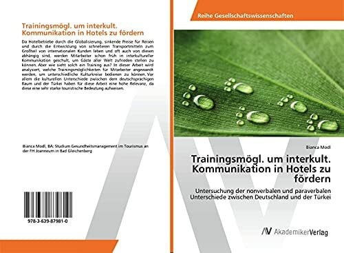 Trainingsmögl. um interkult. Kommunikation in Hotels zu fördern: Untersuchung der nonverbalen und paraverbalen Unterschiede zwischen Deutschland und der Türkei