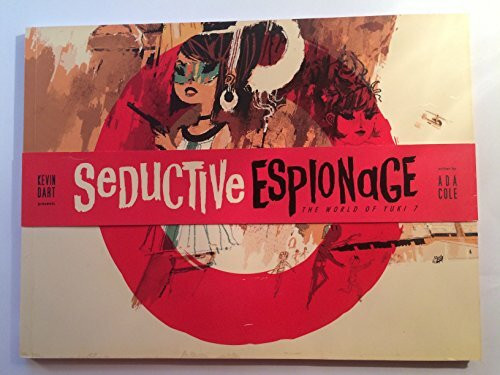 Seductive Espionage: The World of Yuki 7 First Edition Dedicace