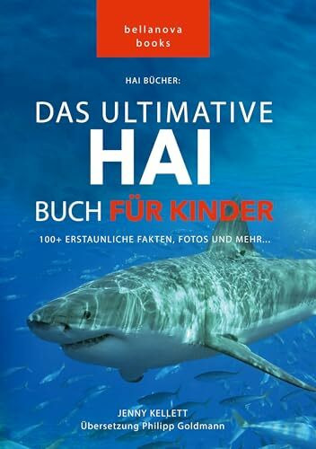Haibücher: Das Ultimative Haibuch für Kids: 100+ erstaunlichen Fakten, Fotos und Mehr (Tierbücher für Kinder)